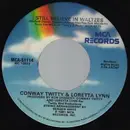 7inch Vinyl Single - Conway Twitty & Loretta Lynn - I Still Believe In Waltzes