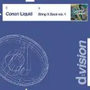 Conan Liquid - Bring It Back Vol.1