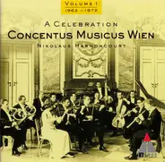 Concentus Musicus Wien , Nikolaus Harnoncourt - A Celebration - Volume 1 (1963-1972)