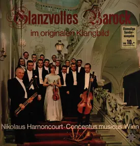 Concentus Musicus Wien - Glanzvolles Barock Im Originalen Klangbild