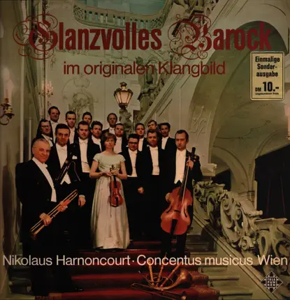 Concentus Musicus Wien , Nikolaus Harnoncourt - Glanzvolles Barock Im Originalen Klangbild