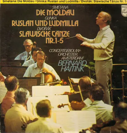 Concertgebouw-Orch, Bernard Haitink - Smetana, Glinka, Dvorak