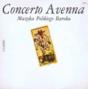 Concerto Avenna - Muzyka Polskiego Baroku
