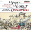 LP - Concerto Köln - La Prise De La Bastille / Musik Aus Der Zeit Der Franzõsischen Revolution