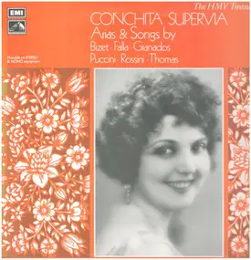 CONCHITA SUPERVIA - Arias & Songs By Bizet · Falla · Granados · Puccini · Rossini · Thomas