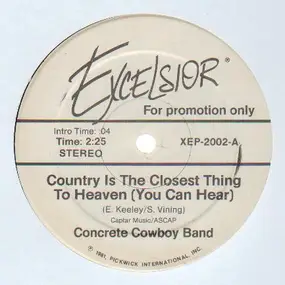 Concrete Cowboy Band - Country Is The Closest Thing To Heaven (You Can Hear)