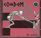 Con-Dom - Mir Reicht's