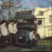 Coney Carver And The Rainbow Valley Boys - "Breakin Even"