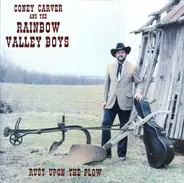 Coney Carver And The Rainbow Valley Boys - Rust Upon The Plow