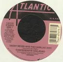 7inch Vinyl Single - Confederate Railroad - Daddy Never Was The Cadillac Kind / Jesus And Mama