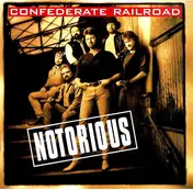 Confederate Railroad - Notorious