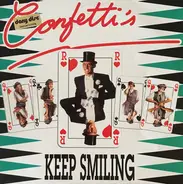 Confetti's - Keep Smiling