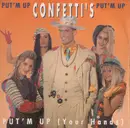 7inch Vinyl Single - Confetti's - Put'm Up (Your Hands)