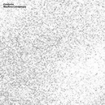 Conforce - Machine Conspiracy