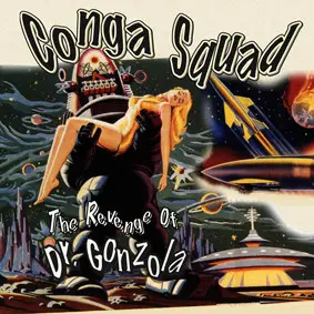 Conga Squad - The Revenge of Dr. Gonzola EP