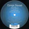 12inch Vinyl Single - Conga Squad - Liquid Earth / Live At K-Market / After Hours