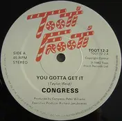 Congress - You Gotta Get It