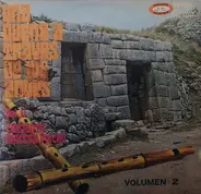 Conjunto Macchu Picchu - Una Quena A Traves De Los Andes Vol. II