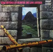 Conjunto Macchu Picchu - Una Quena A Traves De Los Andes