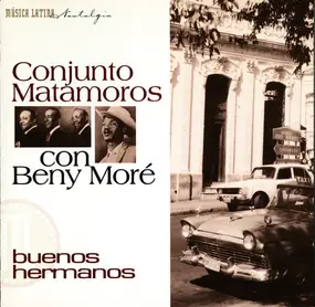 Conjunto Matamoros - Buenos Hermanos