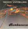 LP - Conjunto Rumbavana - Treinta Aniversario - CUBAN, BOLERO, CONGA