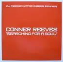12inch Vinyl Single - Conner Reeves - Searching For A Soul (DJ Pierre / Victor Imbres Remixes)