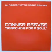 12inch Vinyl Single - Conner Reeves - Searching For A Soul (DJ Pierre / Victor Imbres Remixes)