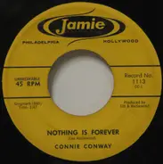 Connie Conway - Nothing Is Forever / Can It Be?