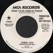 Connie Cato - Where You're Gonna Be Tonight