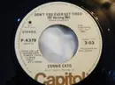 7inch Vinyl Single - Connie Cato - Don't You Ever Get Tired (Of Hurting Me)