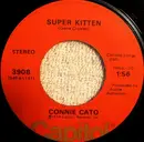 7inch Vinyl Single - Connie Cato - Super Kitten / We'd Better Stop