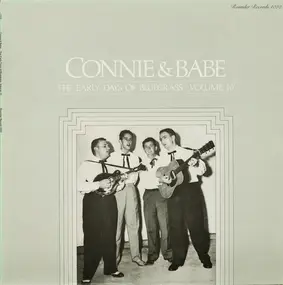 Connie & Babe - The Early Days Of Bluegrass - Volume 10