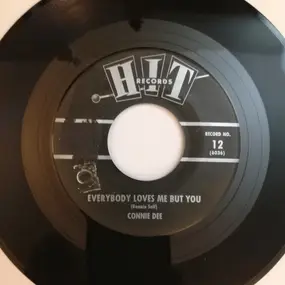 Connie Dee - Everybody Loves Me But You / Old Rivers