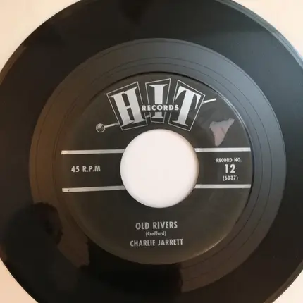 Connie Dee / Charlie Jarrett - Everybody Loves Me But You / Old Rivers