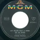 7inch Vinyl Single - Connie Francis - My Heart Has A Mind Of Its Own