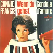 7inch Vinyl Single - Connie Francis - Wenn Du Gehst / Gondola D'amore