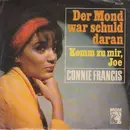 7inch Vinyl Single - Connie Francis - Der Mond War Schuld Daran