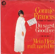 Connie Francis - Du Sagst Goodbye