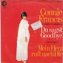 7inch Vinyl Single - Connie Francis - Du Sagst Goodbye