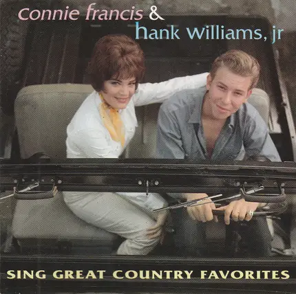 Connie Francis & Hank Williams Jr. - And Hank Williams, Jr. Sing Great Country Favorites