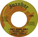 7inch Vinyl Single - Connie Francis - I Don't Wanna Walk Without You