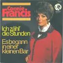 7inch Vinyl Single - Connie Francis - Ich Zähl Die Stunden / Es Begann In Einer Kleinen Bar