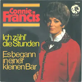 Connie Francis - Ich Zähl Die Stunden / Es Begann In Einer Kleinen Bar
