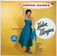 Connie Haines - Connie Haines Sings A Tribute To Helen Morgan