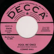 Connie Hall - Fool Me Once / We Don't Have Much In Common (Anymone)