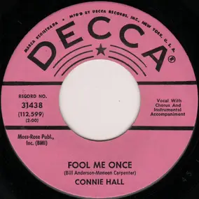 Connie Hall - Fool Me Once / We Don't Have Much In Common (Anymone)