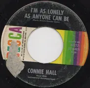 Connie Hall - I'm As Lonely As Anyone Can Be / Fools Like Me