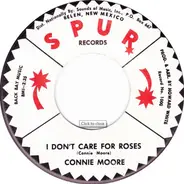 Connie Moore - I Don't Care For Roses