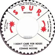 Connie Moore - I Don't Care For Roses