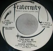 7inch Vinyl Single - Connie Maxwell - This Must Be (That Thing Called Love)